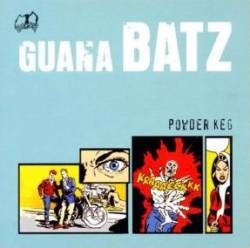 Guana Batz : Powder Keg